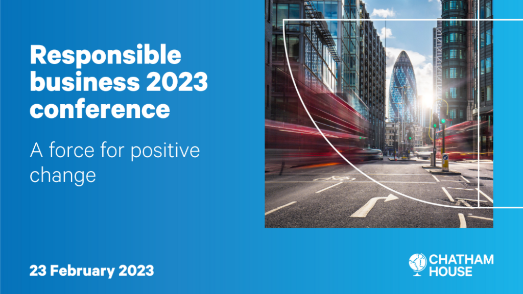 Chatham House Responsible Business conference 2023